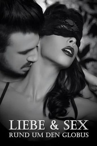 Liebe und Sex rund um den Globus poster